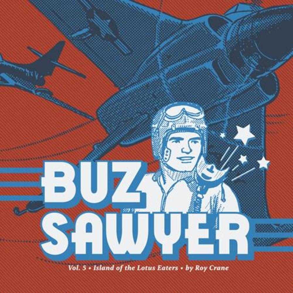 Buz Sawyer Hardcover Volume 05 Island Of The Lotus Eaters (Mature)