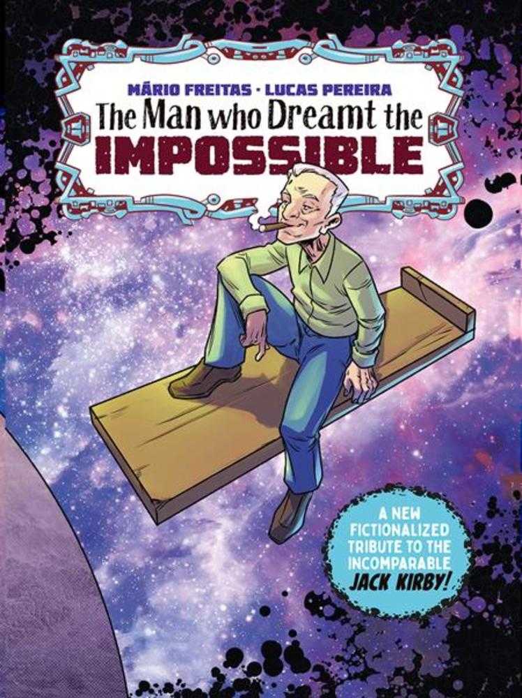 The Man Who Dreamt The Impossible A Tribute To Jack Kirby (Treasury Ed The Man Who Dreamt The Impossible A Tribute To Jack Kirby (Treasury Ed