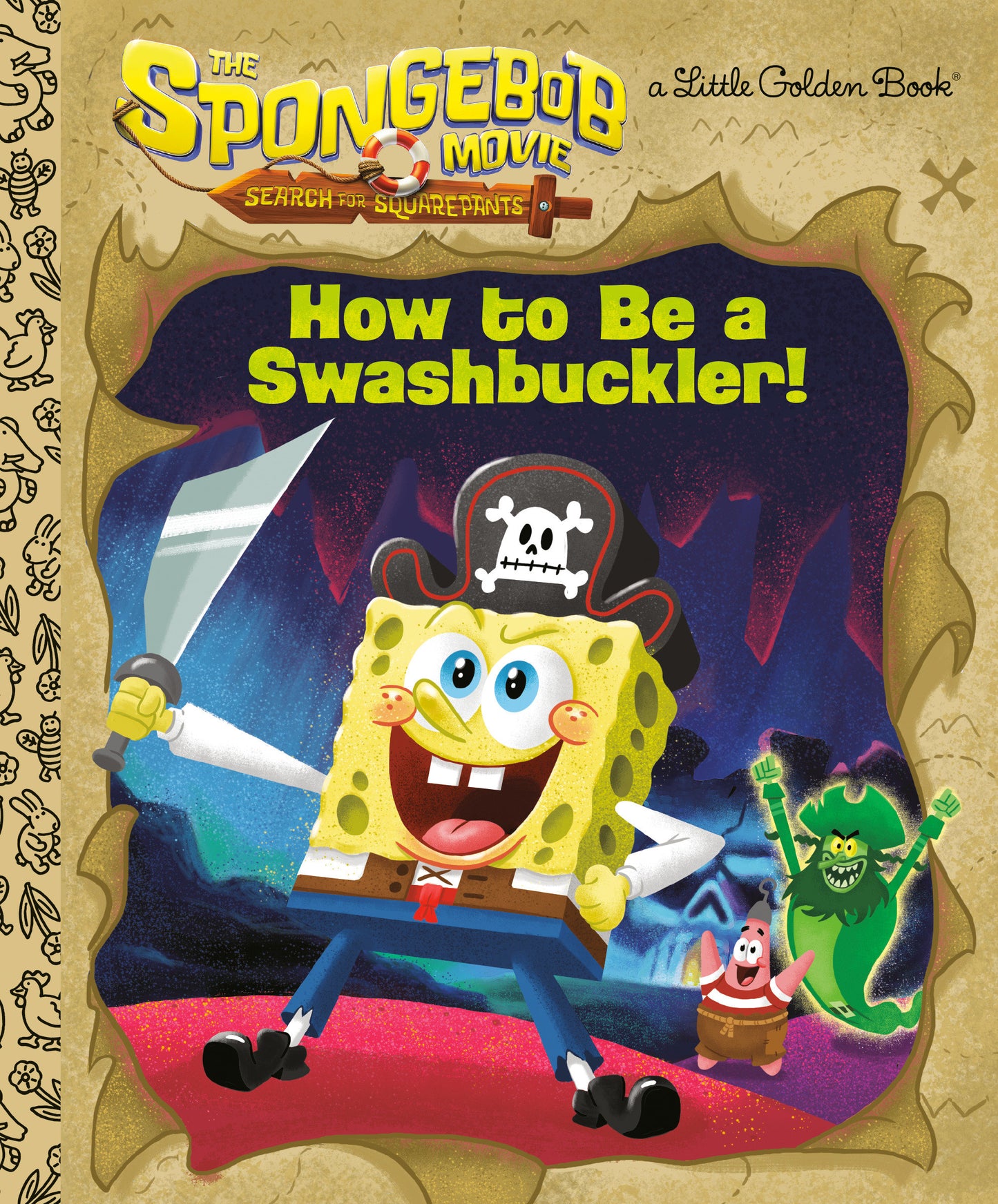 The Sponge Bob Movie: Search For Square Pants: How To Be A Swashbuckler!